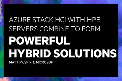 Azure Stack HCI with HPE Servers Combine to form Powerful Hybrid Solutions_newsize.jpg