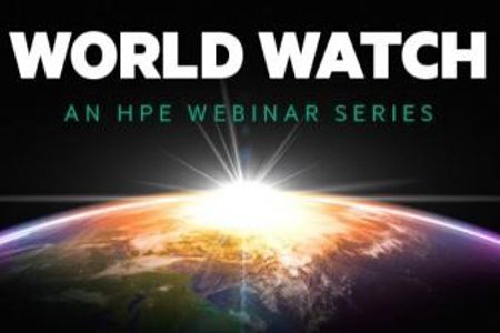 World Watch, HPE Webinar Series