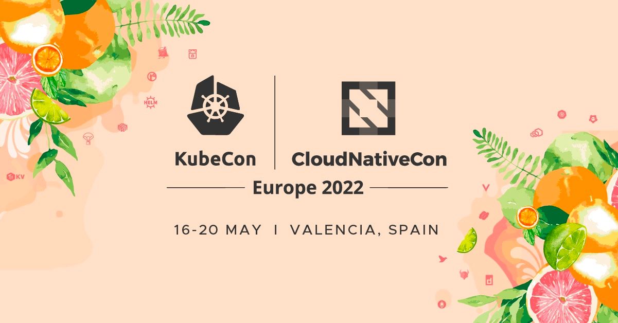 KubeCon + CloudNativeCon in Valencia, Spain
