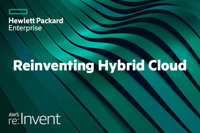 Reinventing Hybrid Cloud: HPE At AWS Re:Invent 2022