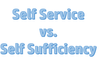 Self Service vs Self Sufficiency.PNG