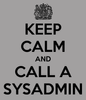 keep-calm-and-call-a-sysadmin.png