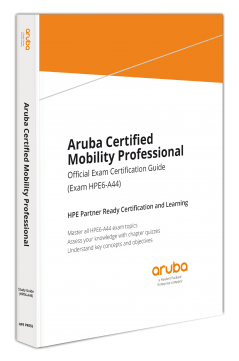 Aruba Certified Mobility Professional Study Guide